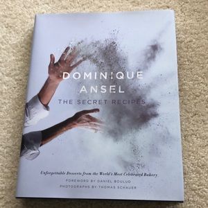 Dominique Ansel The Secret Recipes Dessert Cookbook